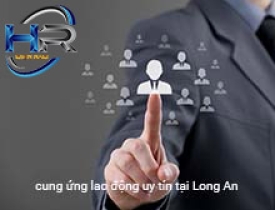 Cung ứng nguồn lao động gia công giá rẻ nhất Long An